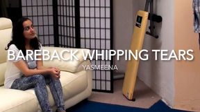 BAREBACK WHIPPING TEARS