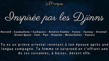 Inspirée par les Djinns - French audio porn cuckqueen