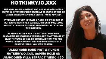 AlexThorn hard fist &amp_ punch Hotkinkyjo anal gaping hole on villa terrace