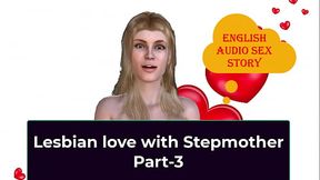 Lesbian love with Stepmother Part-3 - English Audio Sex Story