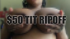 $50 TIT RIPOFF