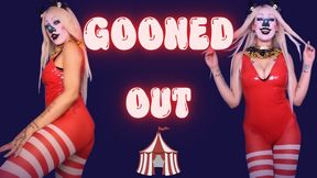 GOONED OUT