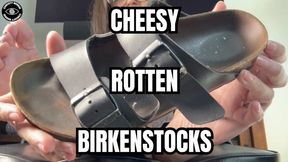 CHEESY ROTTEN BIRKENSTOCK SANDALS WORSHIP