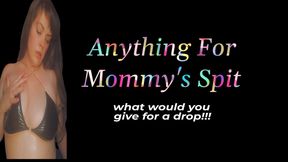 Anything For Mommy's Spit💦