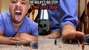 Dr. Bulky’s Big Step: A Tiny Little Crush