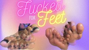 Fucked for Feet