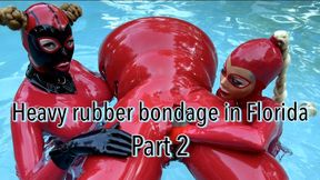 Heavy rubber bondage in Florida Part 2