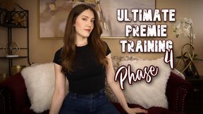 Ultimate Premie Training Phase 4