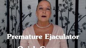 Premature Ejaculator Quick Cummer (WMV)