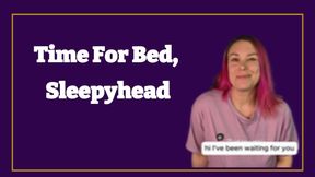 Time for Bed, Sleepyhead