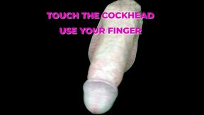 touch the cockhead use your finger