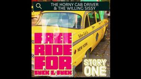 The Horny Cab Driver and the Willing Sissy Story One