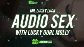Audio Sex with Lucky Gurl Molly & Mr. Lucky Luck