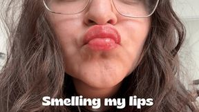 Smelling my lips