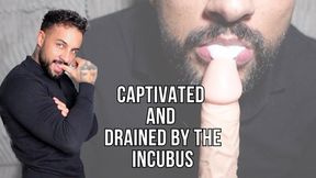 Captivated and Drained by the incubus - Lalo Cortez