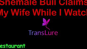 Shemale Bull Claims My Wife While I Watch &ndash_ Pounded Hard &amp_ Filled in Front of Her Pathetic Husband (Dominant Audio Fantasy)