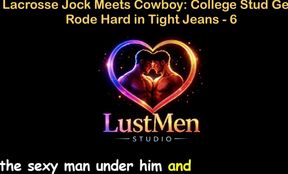 English Audio Gay Sex Story - Lacrosse Jock Meets Cowboy College Stud Gets Rode Hard in Tight Jeans - Part 6