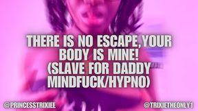 There is no escape, your body is mine! (slave for Daddy mindfuck/hypn0)