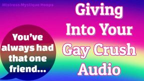 Giving Into Your Gay Crush Audio - Finally hooking up with THAT friend! - Make Me Bi, Bisexual Encouragement, Bi-Sexual, Gay 4 The Day, Queer, Femdom, Female Domination with Mistress Mystique Hoops - MP4