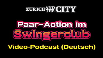 Geile Paar-Action im SWINGERCLUB &ndash_ XXX-Podcast auf Deutsch