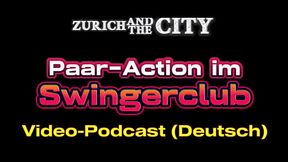Geile Paar-Action im SWINGERCLUB &ndash_ XXX-Podcast auf Deutsch