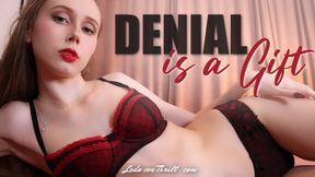 Denial Is A Gift