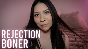 Rejection Boner