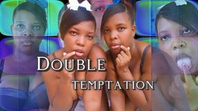 Double Temptation