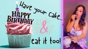 Have Your Cake And Eat It Too {480WMV}