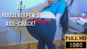 The Housekeeper's Ass Crack