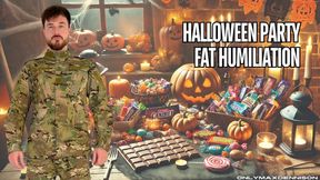 Halloween party fat humiliation