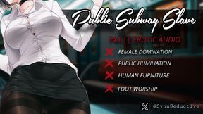 Public Subway Slave Fantasy {AUDIO ONLY}