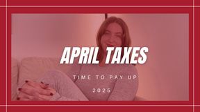 APRIL TAXES 2025 - Findom Femdom POV by Miss Honey with Financial Domination and Money Fetish