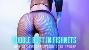 Bubble Butt in Fishnets