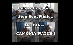 I Reward One Step-SON While The Other Can Only Watch