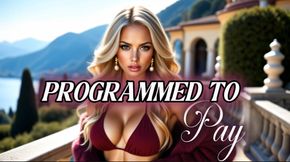 Programmed to Pay