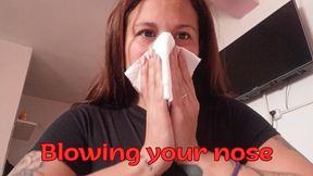 Blowing my snot