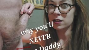 Why you'll never be a daddy