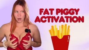Fat Piggy Activation