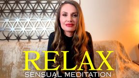 RELAX - Sensual Meditation