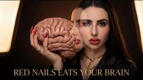 RED NAILS EATS YOUR BRAIN
