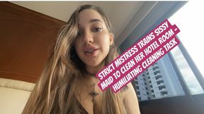 Strict Mistress Trains Sissy Maid to Clean Her Hotel Room – Humiliating Cleaning Task
