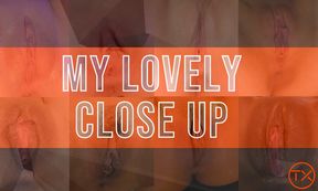 My Lovely Close Up