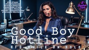 Good Boy Hotline: HFO While On Hold