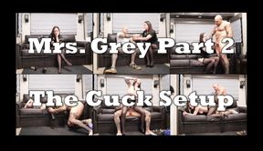 Mrs. Grey - Part 2 - The Cuck Setup