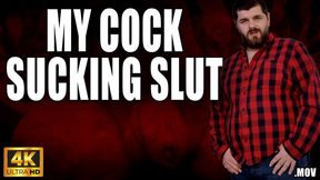 KingMarti: My Cock Sucking Slut - 4k UHD 2160p - MOV