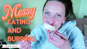 Messy eating and burping