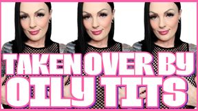 TAKEN OVER BY OILY TITS by Mommy Lexi Mae