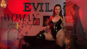 Evil Woman: Seduce & Destroy