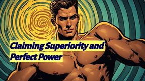 Claiming Superiority and Perfect Power